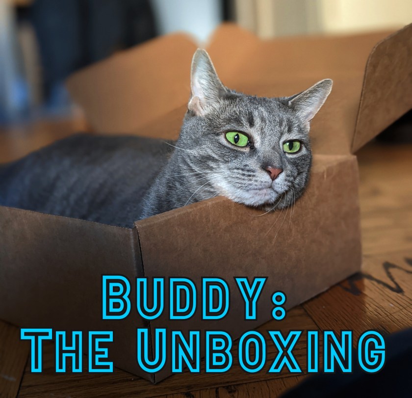 Buddy: The Unboxing
